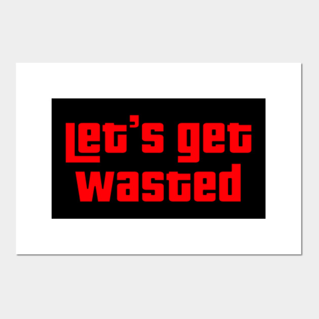Let's Get Wasted GTA